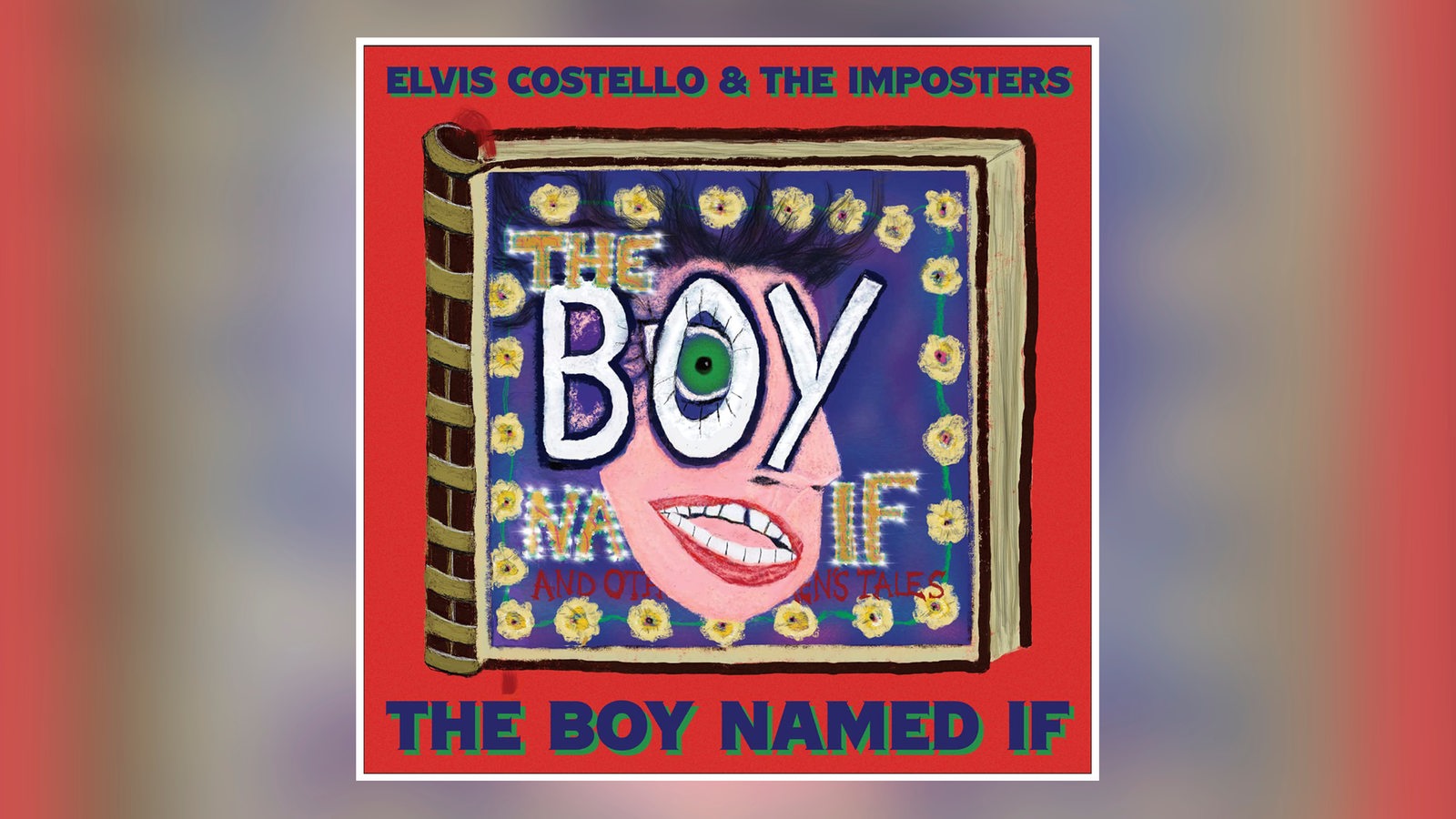 Elvis Costello & The Imposters "The Boy Named If"