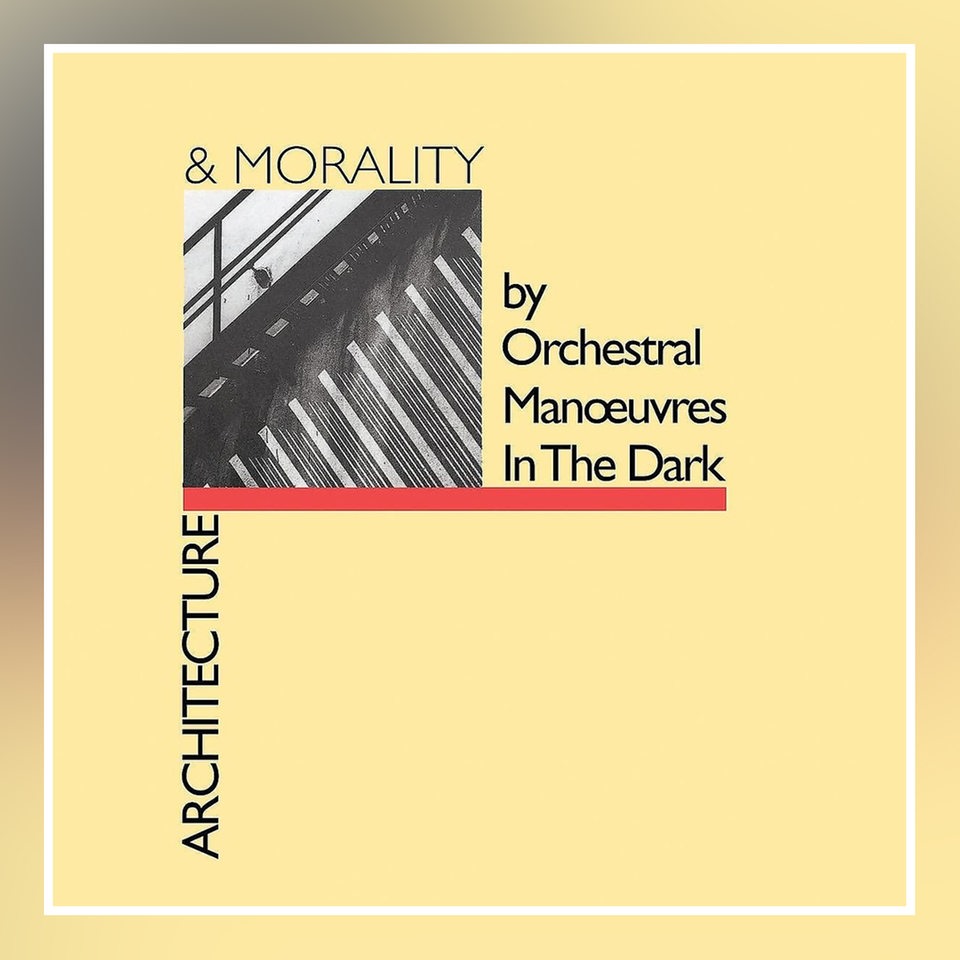 Albumcover von "Architecture & Morality" von Orchestral Manoeuvres In The Dark 