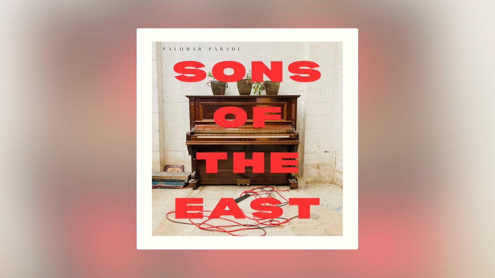 Cover: Sons of the East – Palomar Parade