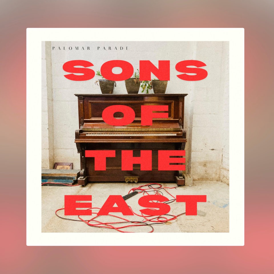 Cover: Sons of the East – Palomar Parade