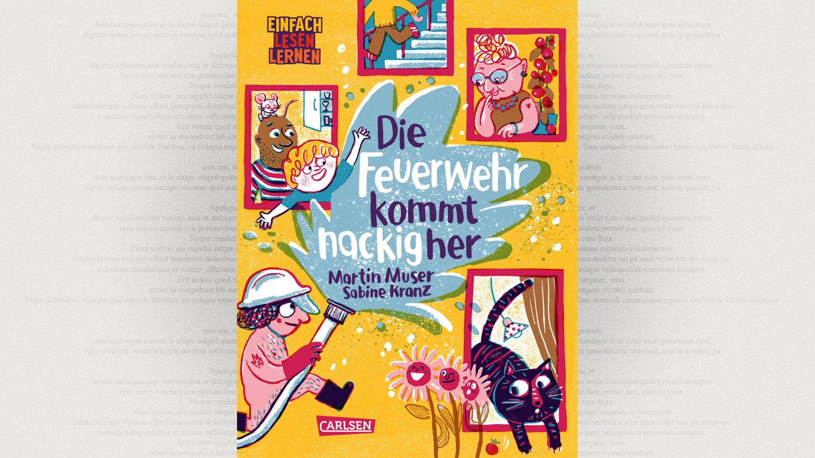 Cover: Martin Muser/ Sabine Kranz: Die Feuerwehr kommt nackig her, Carlsen