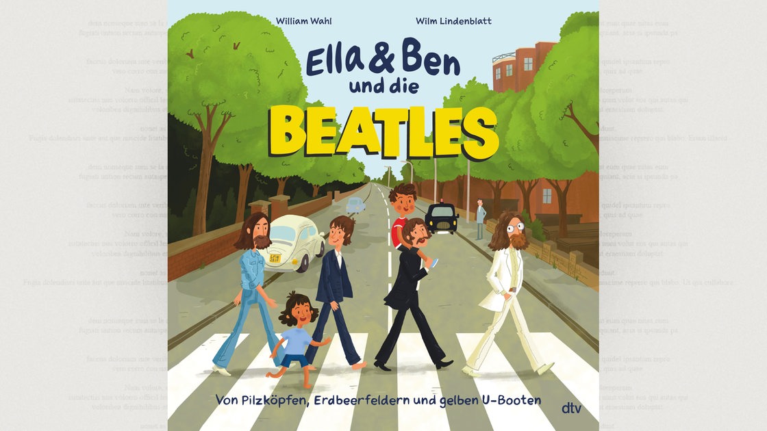 Cover: William Wahl/Wilm Lindenblatt, Ella & Ben und die Beatles, DTV