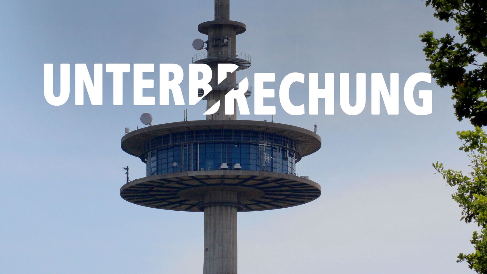 Fernmeldeturm Schiffdorf mit dem Wort "Unterbrechung".